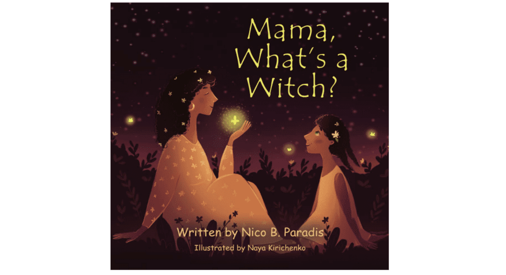 Mama, What's a Witch?