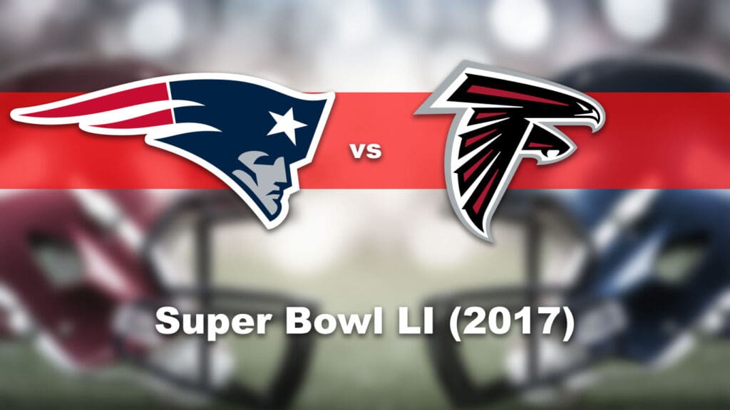 Patriots vs Falcons, Super Bowl LI